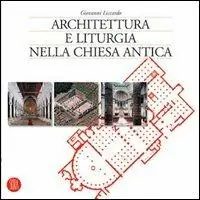 Architettura e liturgia nella Chiesa antica. Ediz. illustrata Affare