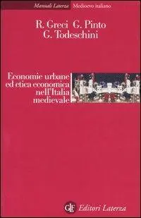 Economie urbane ed etica economica nell‘Italia medievale Novità