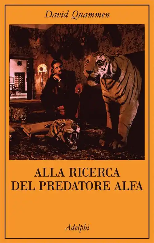 Offerta Alla ricerca del predatore alfa. Il mangiatore di uomini nelle giungle della storia e della mente
