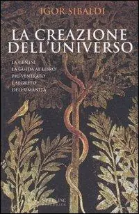 La creazione dell‘universo. La Genesi 1-11 Ordina Subito