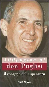 Ultimissimo Modello Il coraggio della speranza. 100 pagine di don Puglisi