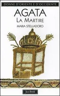 Agata. La martire Occasione