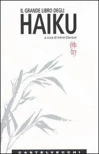 Offerta Lampo Il grande libro degli haiku. Testo giapponese a fronte