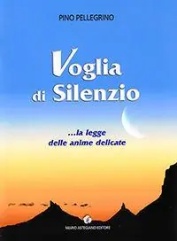 Voglia di silenzio. La legge delle anime delicate Saldi