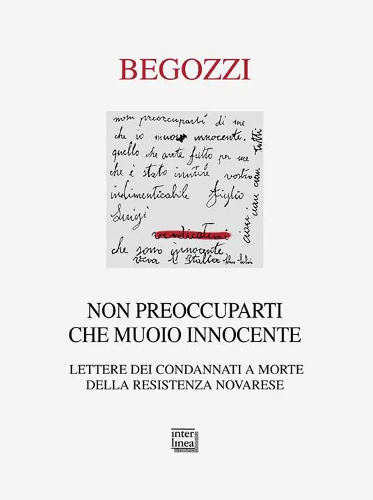 Non preoccuparti che muoio innocente. Lettere dei condannati a morte della resistenza novarese Prezzo Basso