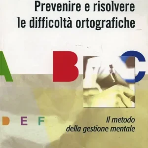 Prevenire e risolvere le difficoltà ortografiche Non Perdere