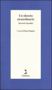 Di Tendenza Un silenzio straordinario. Racconti chassidici
