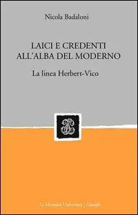 Miglior Prezzo Laici credenti all‘alba del moderno. La linea Herbert-Vico