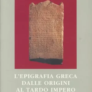 L‘epigrafia greca dalle origini al tardo impero Professionale