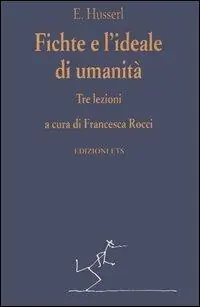 Prezzo Conveniente Fichte e l‘ideale di umanità. Tre lezioni