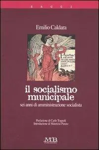 Il socialismo minucipale. Sei anni di amministrazione socialista Pagamento Sicuro
