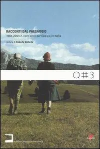 Racconti dal paesaggio 1984-2004. A vent‘anni da Viaggio in Italia. Con CD-ROM Esclusivo
