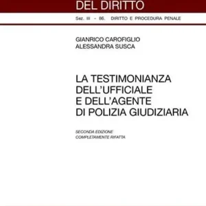 La testimonianza dell‘ufficiale giudiziario e dell‘agente di polizia giudiziaria Nuova Collezione