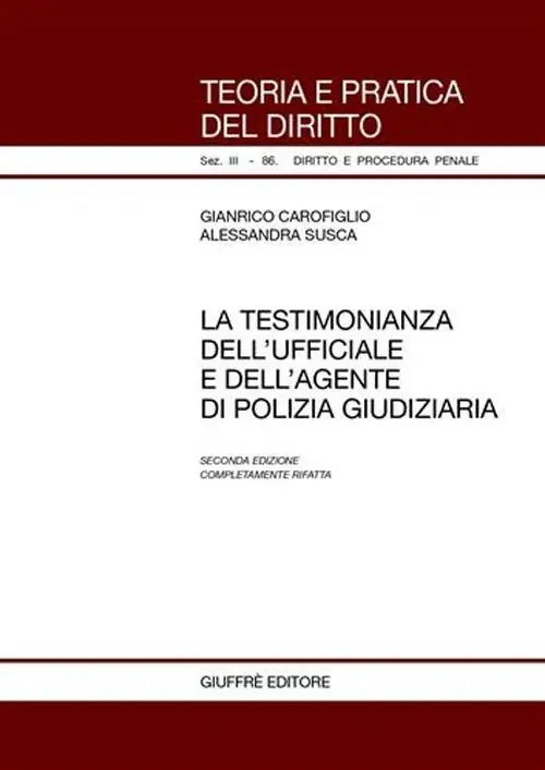 La testimonianza dell‘ufficiale giudiziario e dell‘agente di polizia giudiziaria Nuova Collezione
