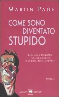 Ordina Subito Come sono diventato stupido