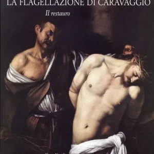 La flagellazione di Caravaggio. Il restauro Ordina Subito