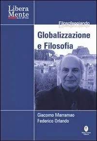 Globalizzazione e filosofia. Con DVD Reso Gratuito