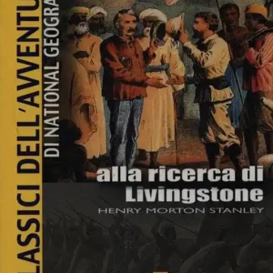 Occasione Imperdibile Alla ricerca di Livingstone. Ediz. illustrata