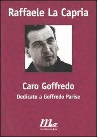 Consegna Rapida Caro Goffredo. Dedicato a Goffredo Parise
