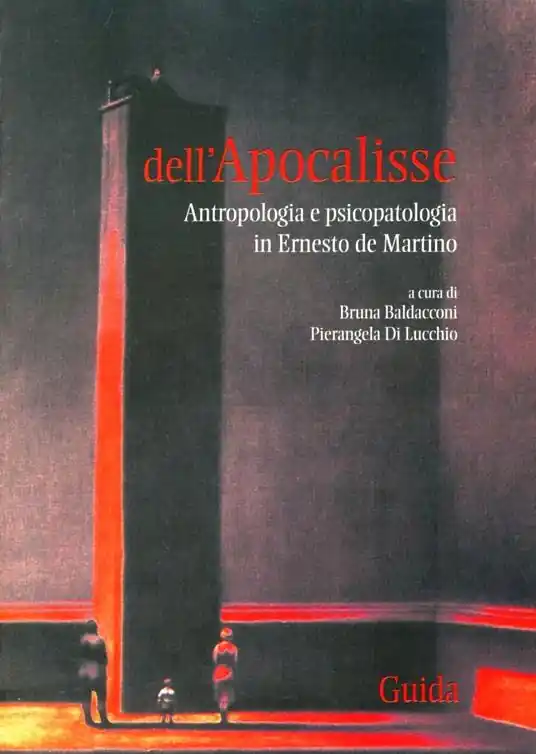 Dell‘apocalisse. Antropologia e psicopatologia in Ernesto De Martino Compra Adesso