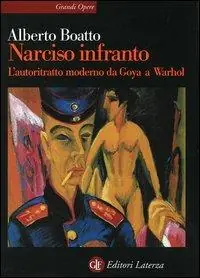 Consegna Rapida Narciso infranto. L‘autoritratto moderno da Goya a Warhol