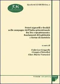 Economico Poteri signorili e feudali nelle campagne dell‘Italia settentrionale fra Tre e Quattrocento. Fondamenti di legittimità e forme di esercizio