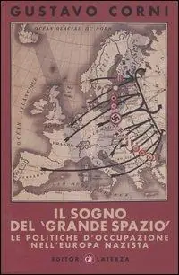 Il sogno del «grande spazio». Le politiche d‘occupazione nell‘Europa nazista Prezzo Di Fabbrica
