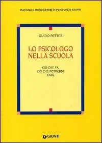 Lo psicologo nella scuola. Ciò che fa, ciò che potrebbe fare Esclusivo