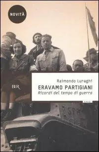 Offerta Lampo Eravamo partigiani. Ricordi del tempo di guerra