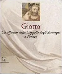 Giotto. Gli affreschi della Cappella degli Scrovegni a Padova. Ediz. illustrata Nuova Collezione