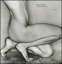 Edward Weston. La forma dei nudi. Ediz. illustrata Di Tendenza
