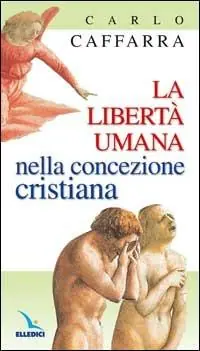 Affare La libertà umana nella concezione cristiana