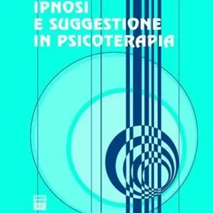 Occasione Imperdibile Ipnosi e suggestione in psicoterapia