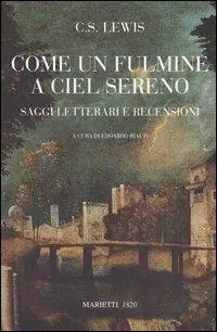 Come un fulmine a ciel sereno. Saggi letterari e recensioni Occasione