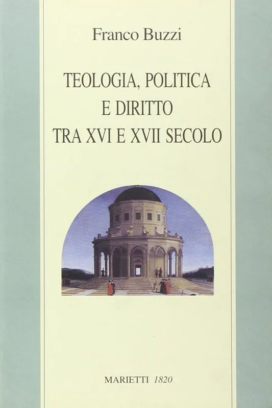 Teologia, politica e diritto tra XVI e XVII secolo Nuovo Arrivo