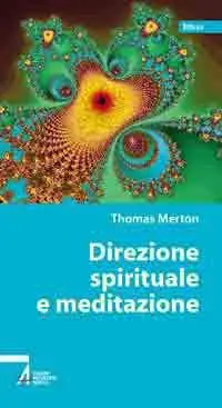 Direzione spirituale e meditazione Super Prezzo