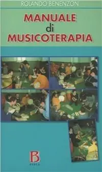 Manuale di musicoterapia. Contributo alla conoscenza del contesto non-verbale Promozione
