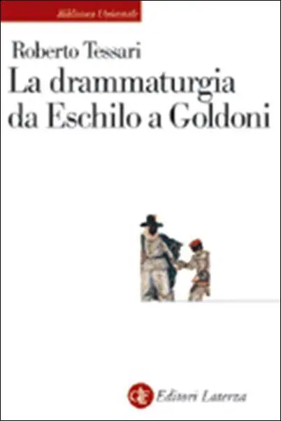 La drammaturgia da Eschilo a Goldoni Novità