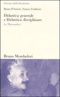 Didattica generale e Didattica disciplinare. La Matematica Vendita Finale