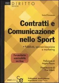 Contratti e comunicazione nello sport. Pubblicità, sponsorizzazione e marketing Offerta Speciale