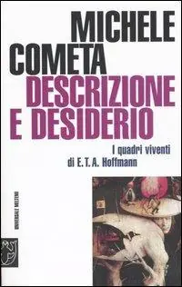 Descrizione e desiderio. I quadri viventi di E. T. A. Hoffmann Saldi