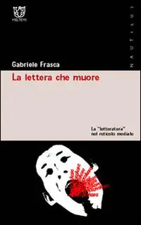 Occasione La lettera che muore. La «letteratura» nel reticolo mediale