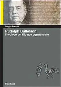 Consegna Rapida Rudolph Bultmann. Il teologo del Dio non oggettivabile