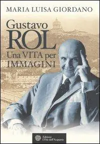 Gustavo Rol. Una vita per immagini Scelto Dai Clienti