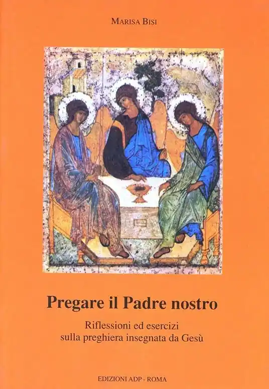 Pregare il Padre nostro. Riflessioni ed esercizi sulla preghiera insegnata da Gesù Spedizione Espresso