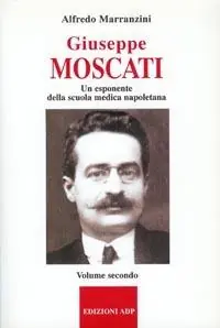 Vendita Finale Giuseppe Moscati. Vol. 2 Esponente della scuola medica napoletana