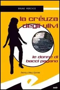 Miglior Prezzo La crêuza degli ulivi. Le donne di Bacci Pagano
