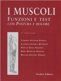 I muscoli. Funzioni e test con postura e dolore Più Venduto