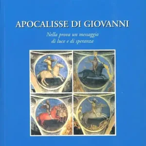 Compra Oggi Stesso Apocalisse di Giovanni. Nella prova un messaggio di luce e di speranza