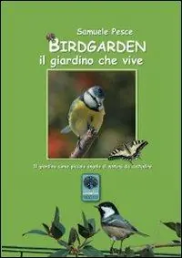 Quantità Limitata Birdgarden. Il giardino che vive